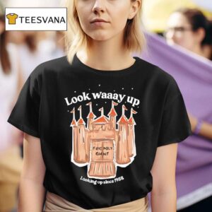 The Friendly Giant Look Waaay Up Looking Up Since Graphic T Shirt
