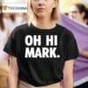 The Room Oh Hi Mark T Shirt