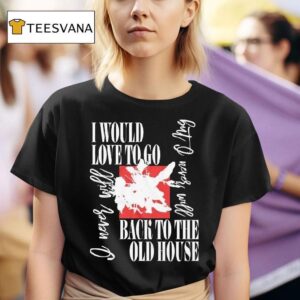 The Smiths I Would Love To Go Back To The Old House T Shirt