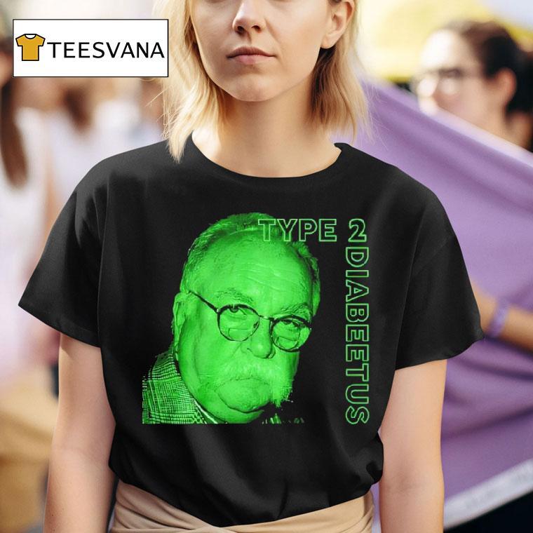 Wilford Brimley Type Diabetes T Shirt