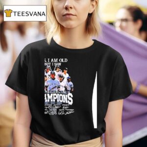 Yes I Am Old But I Saw Back To Back To Back Champions New York Yankees Players Signatures Thank You For The Memories T Shirt