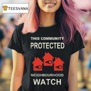 Zeddyzi This Community Protected Neighbourhood Watch Pine Poin T Shirt