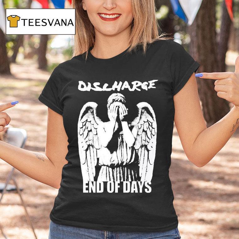 Discharge End Of Days T Shirt Discharge End Of Days T Shirt