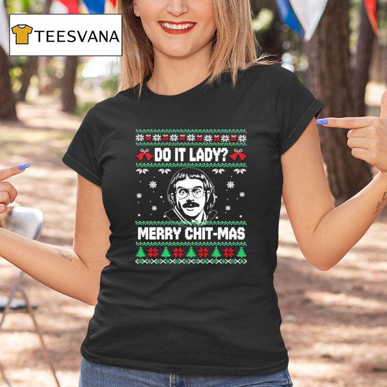 Do It Funny Chit Mas Merry Christmas Meme T Shirt Do It Funny Chit Mas Merry Christmas Meme T Shirt