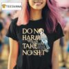 Do No Harm Take No Shit Bird T Shirt
