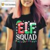 Elf Family Christmas Xmas Elf Squad T Shirt