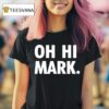 Film The Room Oh Hi Mark T Shirt