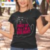 First Of All I M A Delight Roaring Black Ca T Shirt