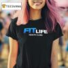 Fit Life Health Clubs T Shirt
