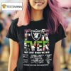Forever Fan Las Vegas Raiders Football Not Just When We Win Signatures T Shirt