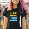 Go Blue On Saturday Go Detroit Lions Football Onsunday T Shirt
