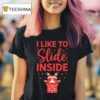 I Like To Slide Inside Funny Santa Christmas T Shirt
