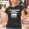 I M At The Boy Aquarium Because Of Two Gay Guys On Hbo Max T Shirt