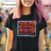 If They Come For Me In The Morning They Will Come For You In The Night Human Rights Campaign T Shirt