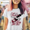 If You Want Forever And I Bet You Do Just Know You Ll Taste Me Too Knife T Shirt