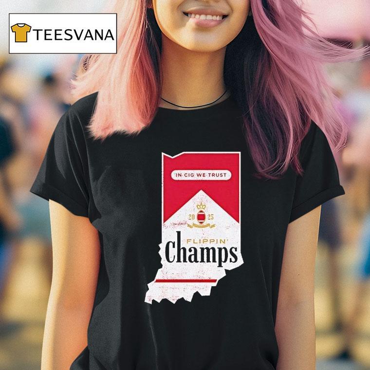 Indiana Hoosiers Flippin Champs In Cig We Trus T Shirt Indiana Hoosiers Flippin Champs In Cig We Trus T Shirt