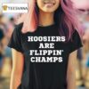 Indiana Hoosiers Football Are Flippin Champs T Shirt