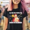 Jesus All The Cool People Are Born In December Merry Christmas T Shirt