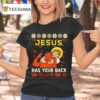 Jesus Has Your Back Funny Christmas Ugly T Shirt