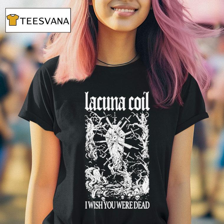 Lacuna Coil I Wish You Were Dead T Shirt Lacuna Coil I Wish You Were Dead T Shirt