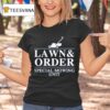 Lawn And Order Special Mowing Unit Funny Dad Joke T Shirt