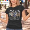 Los Angeles Rams I Ll Be There For You Thank You For The Memories Signatures T Shirt