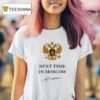 Next Time In Moscow Logo T Shirt