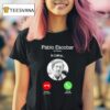 Pablo Escobar El Patrn Is Calling T Shirt
