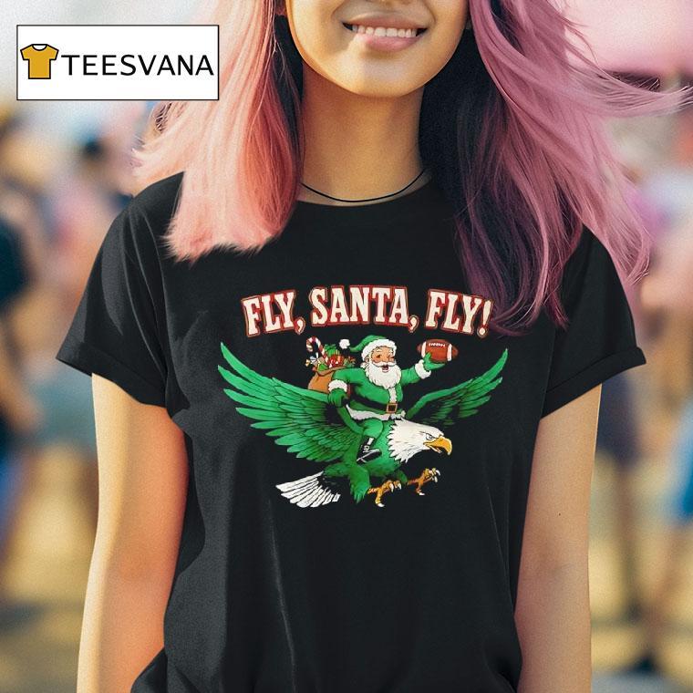 Philadelphia Eagles Fly Santa Fly Christmas T Shirt Philadelphia Eagles Fly Santa Fly Christmas T Shirt