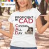 Proficient In Cad Crying All Day Cat Thumb T Shirt