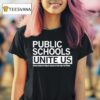 Public Schools Unite Us Wisconsin Public Education Network T Shirt