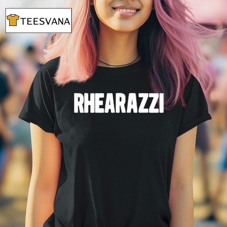 Rhea Raj Rhearazzi T Shirt Rhea Raj Rhearazzi T Shirt