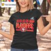 San Francisco Ers Faithful Nfl Playoffs Ready T Shirt