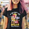 Santa If You Don T Like Buffalo Bills Merry Kissmyass Christmas T Shirt