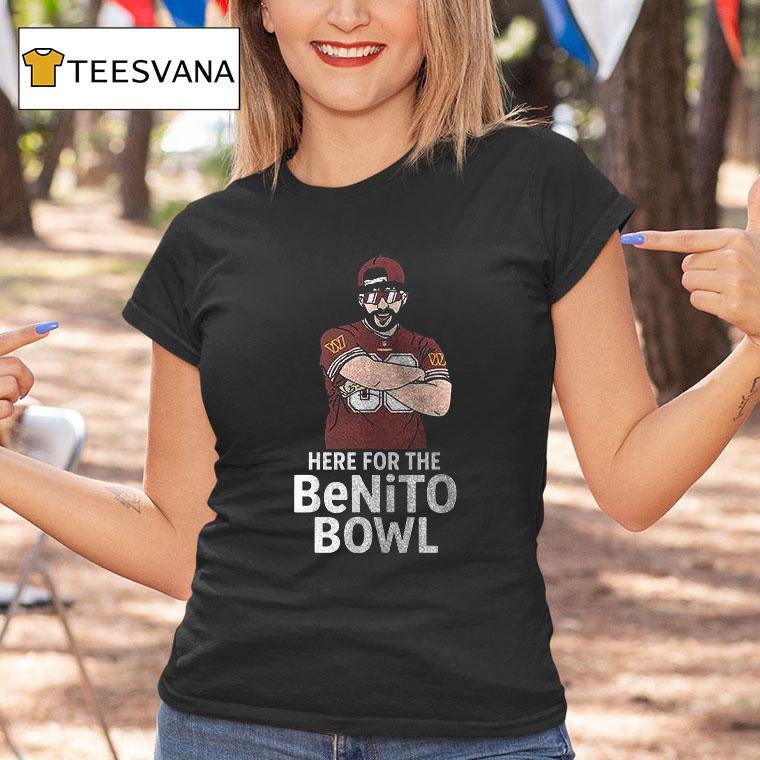 Washington Commanders X Super Bowl Halftime Here For The Benito Bowl Ar T Shirt Washington Commanders X Super Bowl Halftime Here For The Benito Bowl Ar T Shirt
