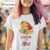 Winnie The Pooh Bear The Jew T Shirt