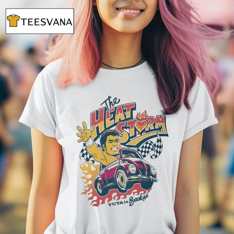 Yuya Uemura The Heat Storm Yuya Is Back T Shirt Yuya Uemura The Heat Storm Yuya Is Back T Shirt