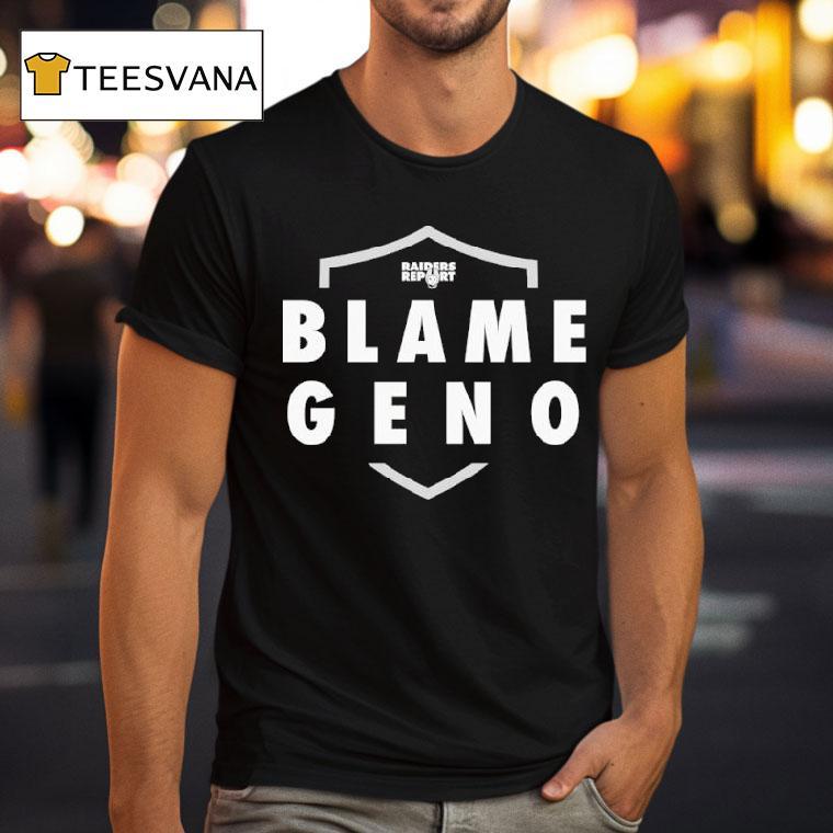 Blame Geno X Raiders Report Logo Podcas T Shirt Blame Geno X Raiders Report Logo Podcas T Shirt