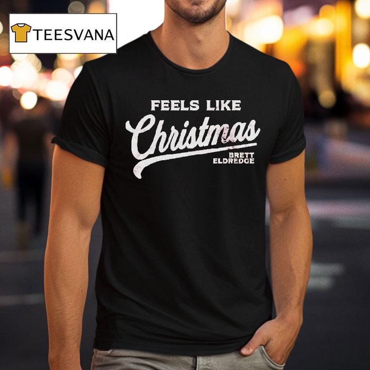 Brett Eldredge Feels Like Christmas T Shirt Brett Eldredge Feels Like Christmas T Shirt