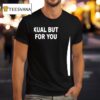 Catherine Mccafferty Wearing Bisexual But Not For You T Shirt