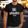 Charlie Kirk Big Government Sucks T Shirt