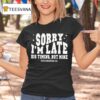 Christian Sorry I M Late His Timing Not Mine T Shirt