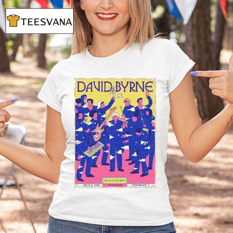 David Byrne At The Fillmore In Miami Beach Fl On Dec T Shirt David Byrne At The Fillmore In Miami Beach Fl On Dec T Shirt