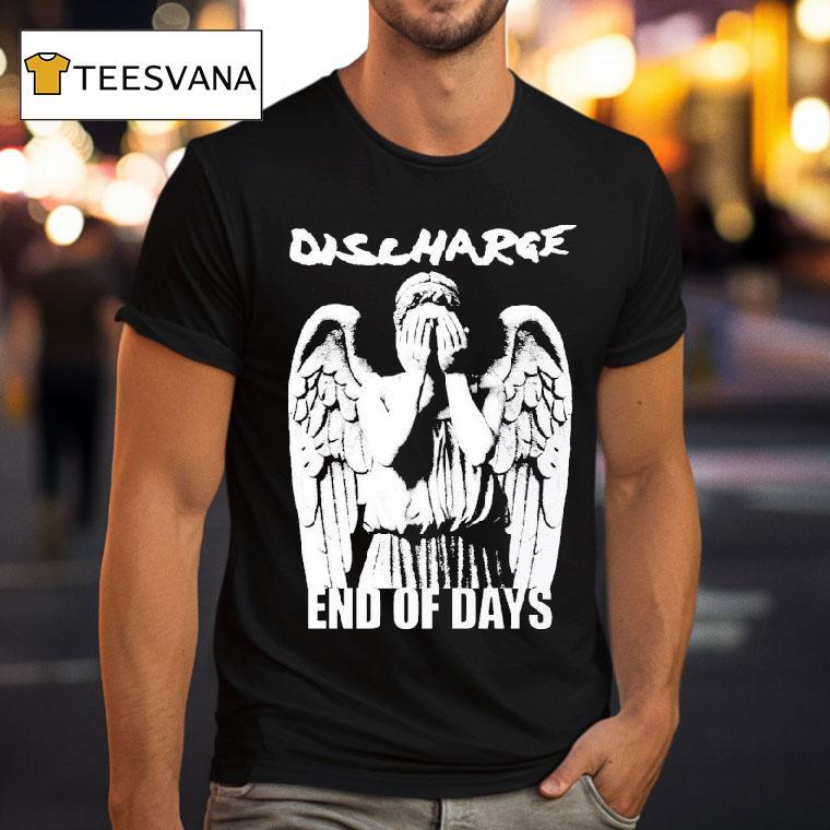 Discharge End Of Days T Shirt Discharge End Of Days T Shirt