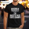 Duke Football Back To Back State Champs Logo T Shirt