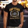 Gap Year University Enjoying Childhood T Shirt