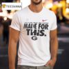 Georgia Bulldogs College Football Playoff Made For This T Shirt