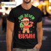 Gingerbread Holding Six Seven Bruh Christmas Costume T Shirt