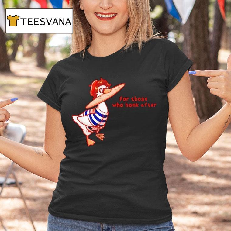 Goosetave For Those Who Honk After T Shirt Goosetave For Those Who Honk After T Shirt