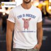 I M A Mess And A Laurie Berkner Fan Pig T Shirt